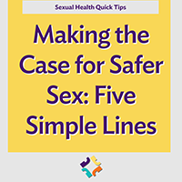 Making the Case for Safer Sex - Five Simple Lines